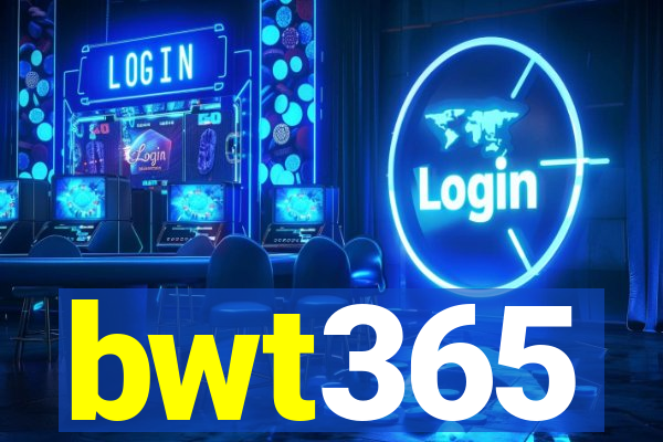 bwt365