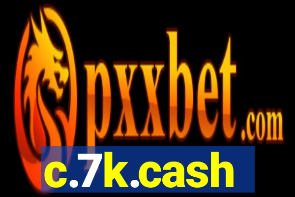 c.7k.cash