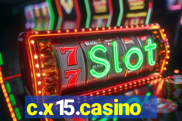 c.x15.casino