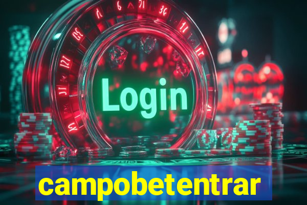 campobetentrar