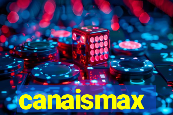 canaismax