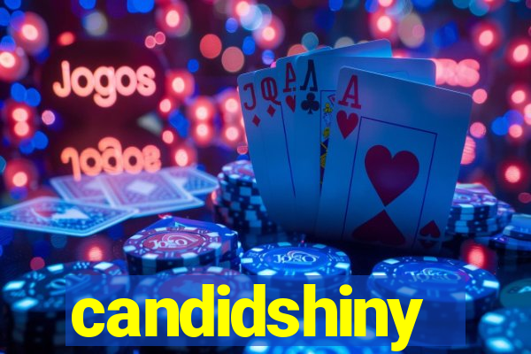 candidshiny