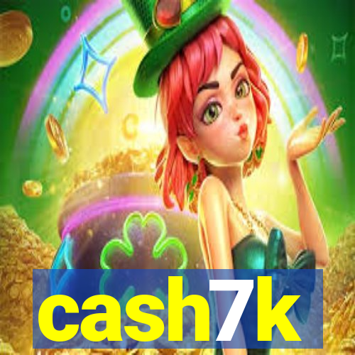 cash7k