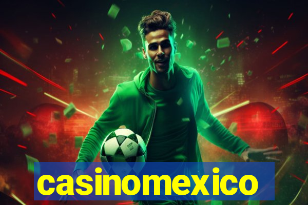 casinomexico