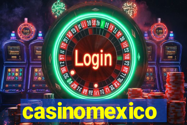 casinomexico
