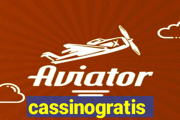 cassinogratis