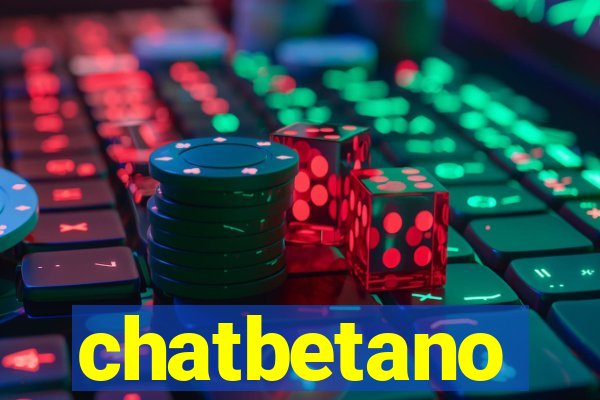 chatbetano
