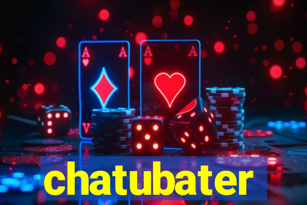 chatubater