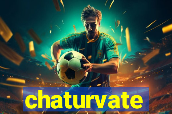 chaturvate