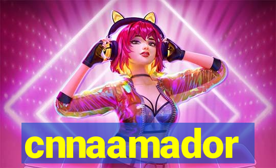 cnnaamador