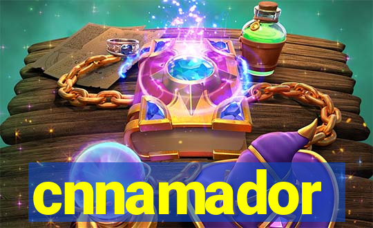 cnnamador