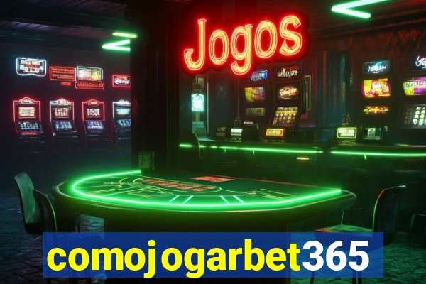 comojogarbet365
