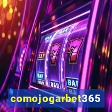 comojogarbet365