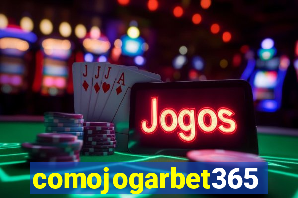 comojogarbet365