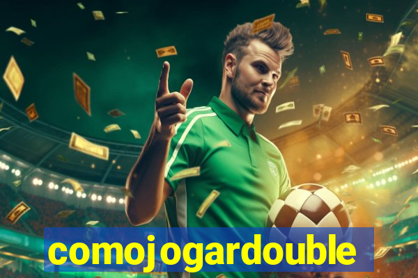 comojogardouble