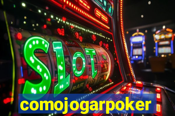 comojogarpoker