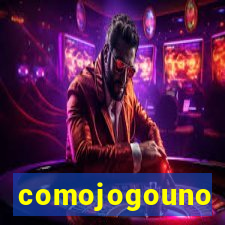 comojogouno