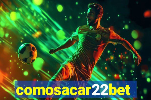comosacar22bet