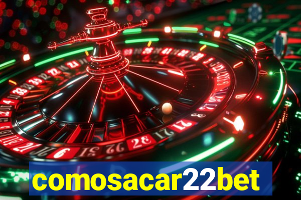 comosacar22bet