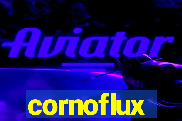 cornoflux