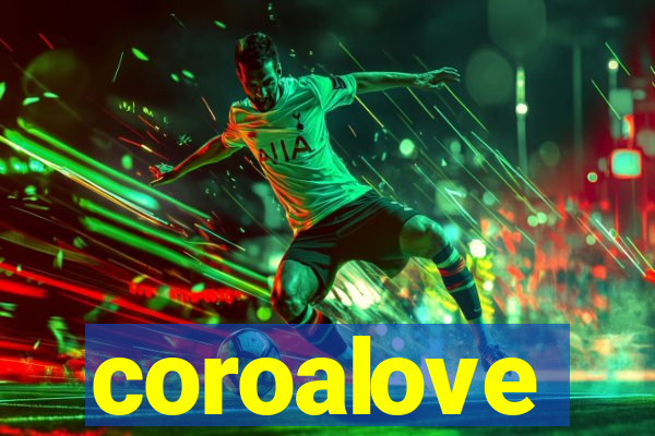 coroalove