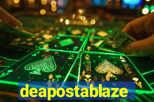 deapostablaze