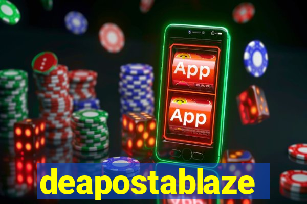 deapostablaze