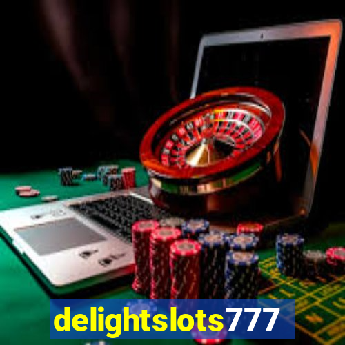 delightslots777