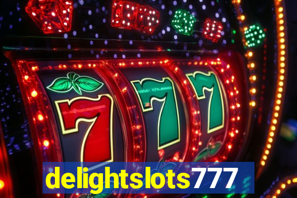 delightslots777
