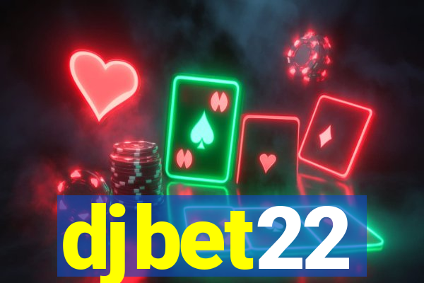 djbet22