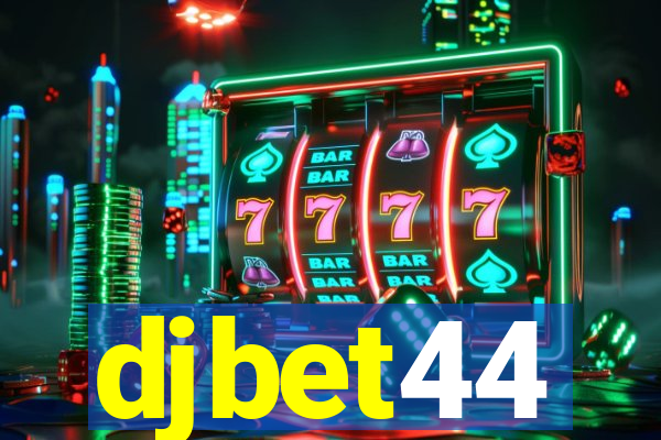 djbet44