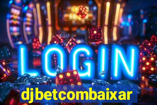 djbetcombaixar