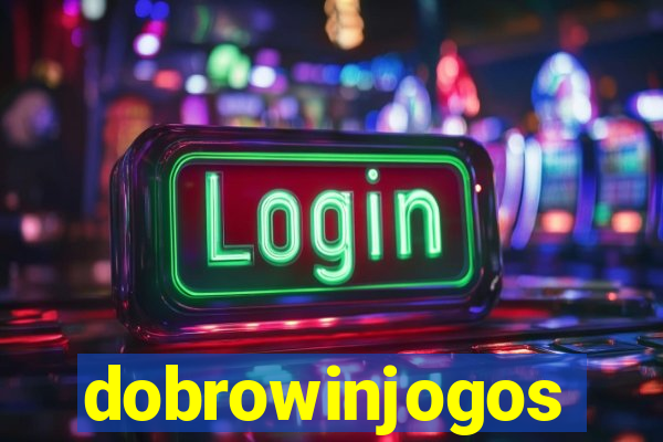 dobrowinjogos