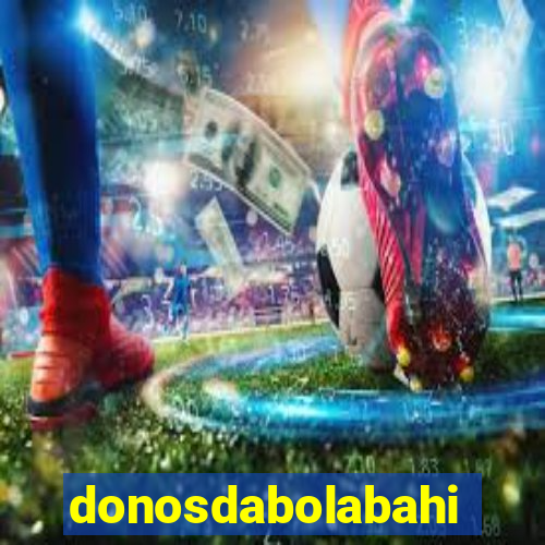 donosdabolabahia