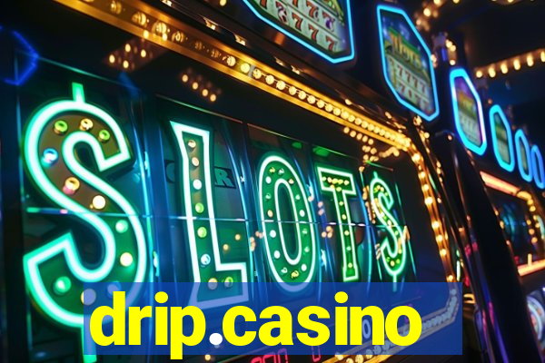 drip.casino