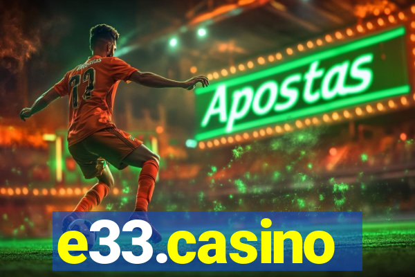e33.casino