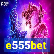 e555bet