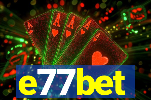 e77bet