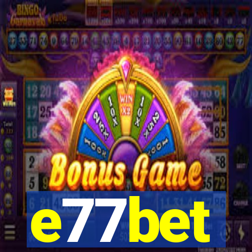 e77bet