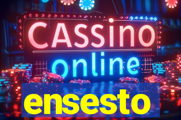 ensesto