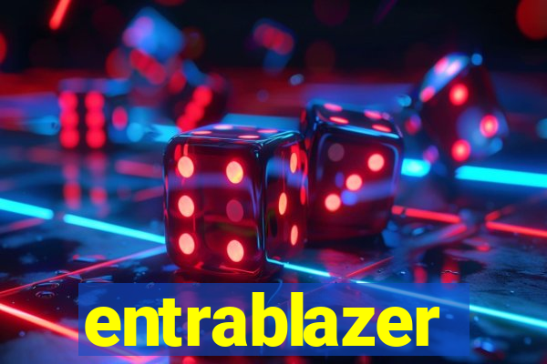 entrablazer