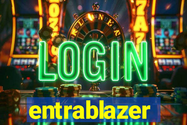 entrablazer
