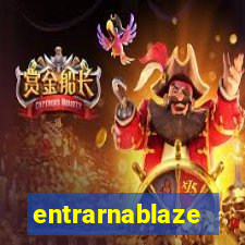 entrarnablaze