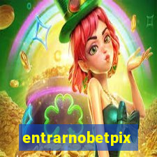 entrarnobetpix