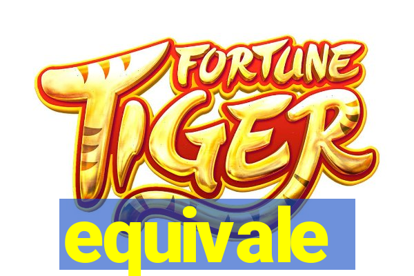 equivale