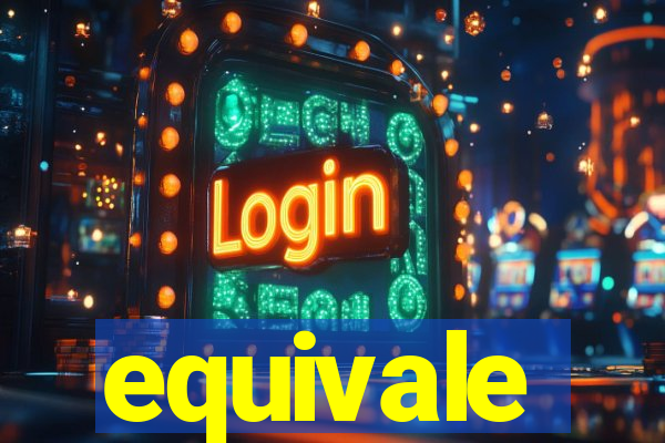 equivale