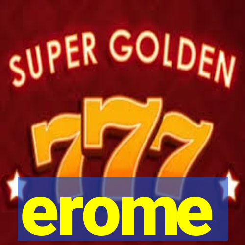 erome