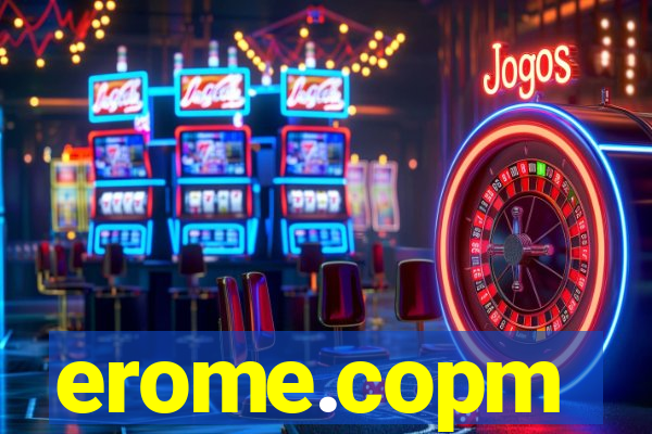 erome.copm