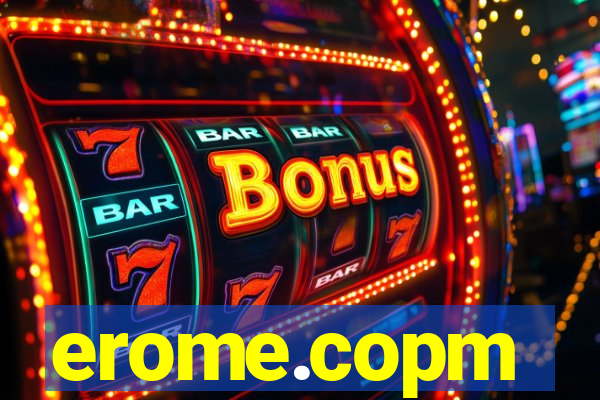 erome.copm