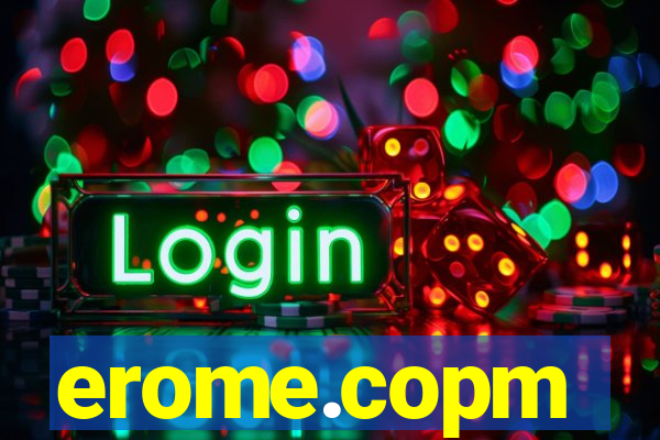 erome.copm